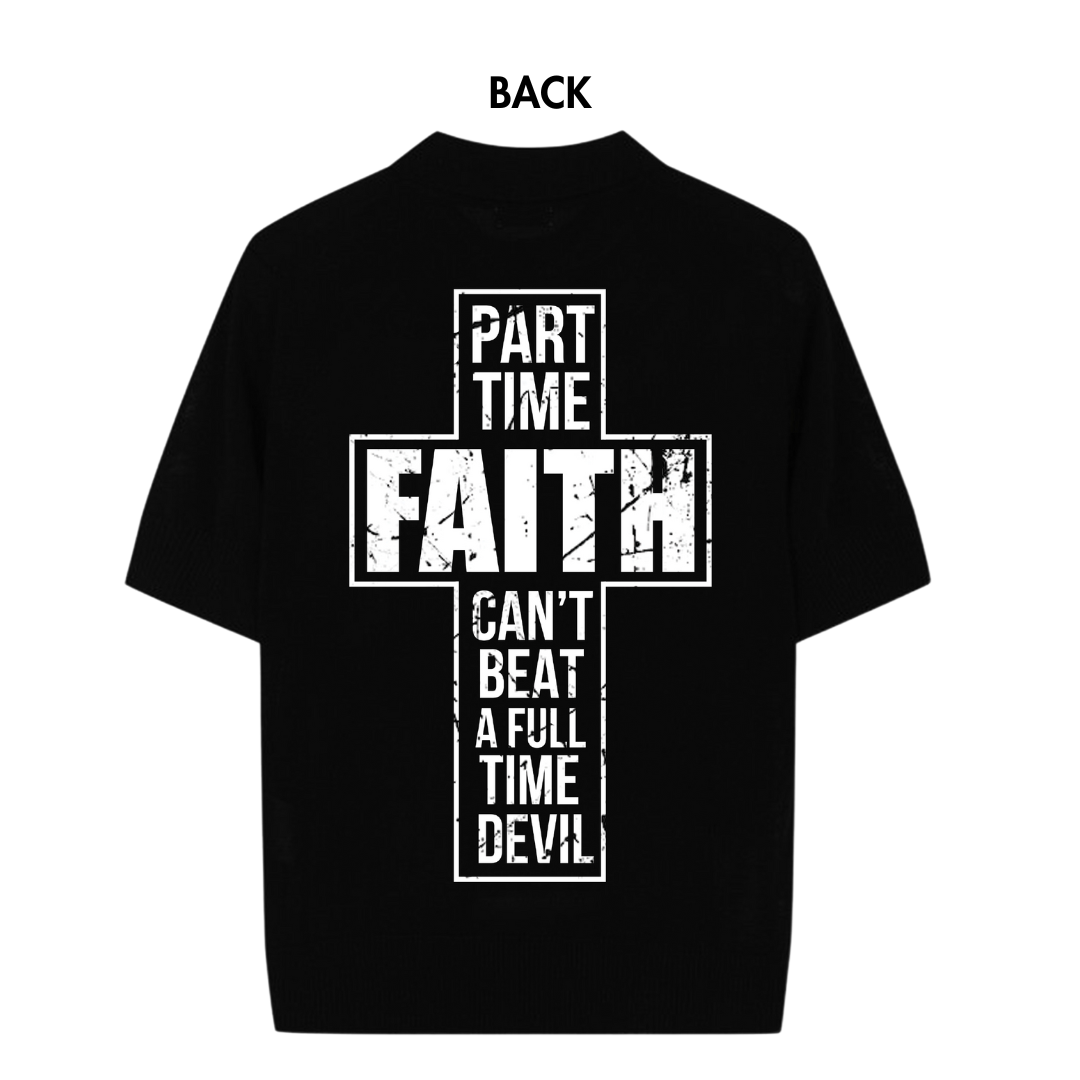 PRE-SALE: Part-time Faith Can't Beat A Full-time Devil